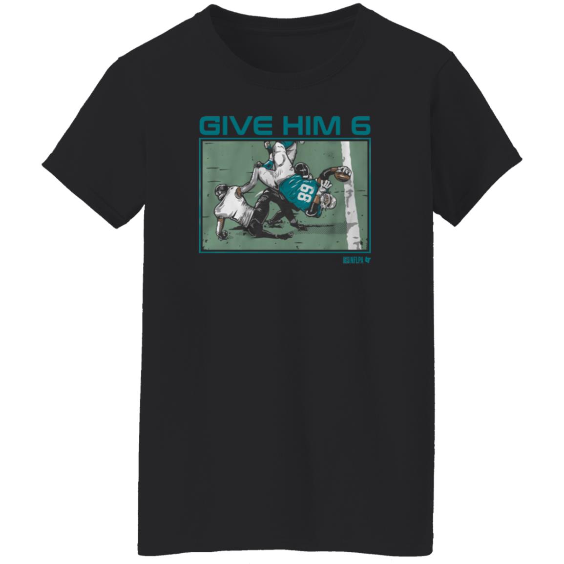 Give Him 6 Shirt Breakingt Store Give Him 6 Shirt Hoodie Sweatshirt - Teechipus