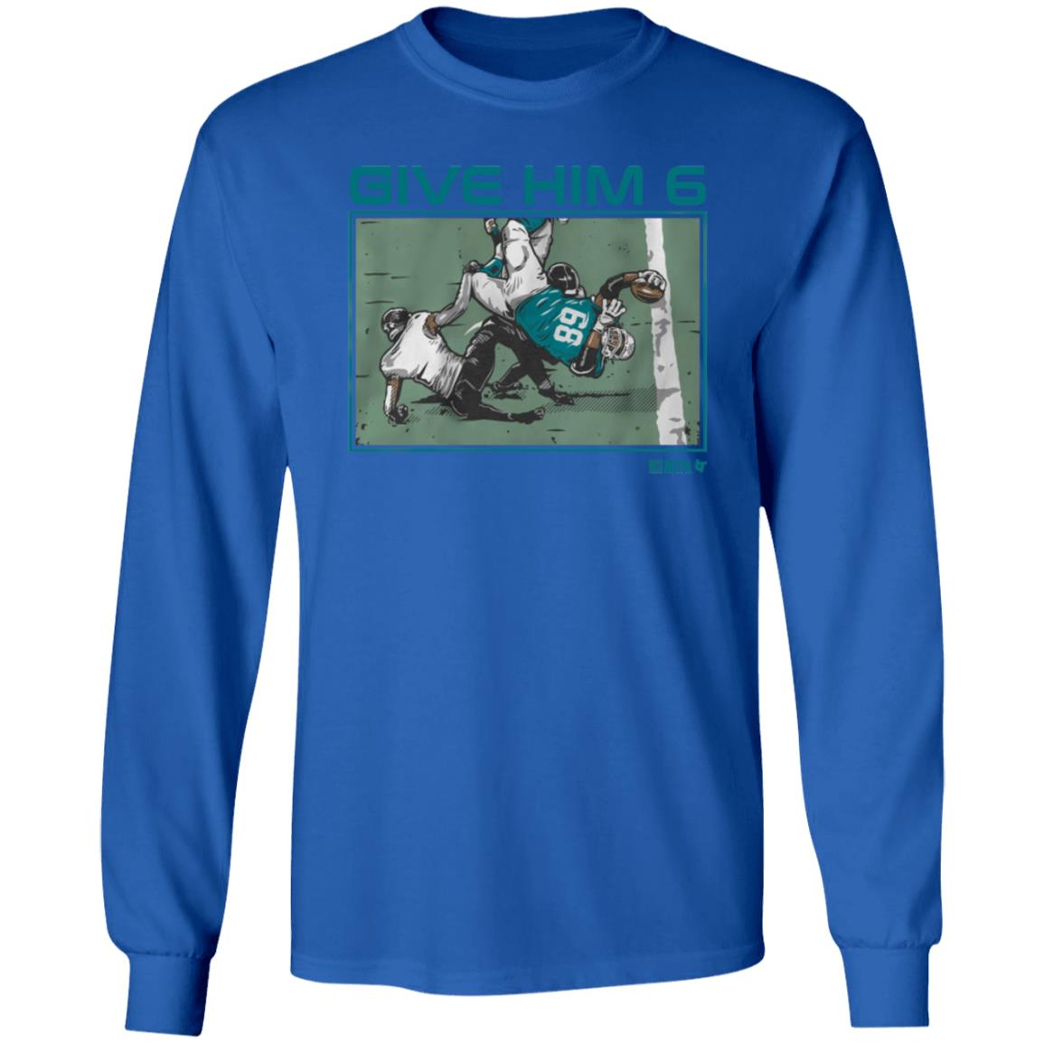 Give Him 6 Shirt Breakingt Store Give Him 6 Shirt Hoodie Sweatshirt - Teechipus
