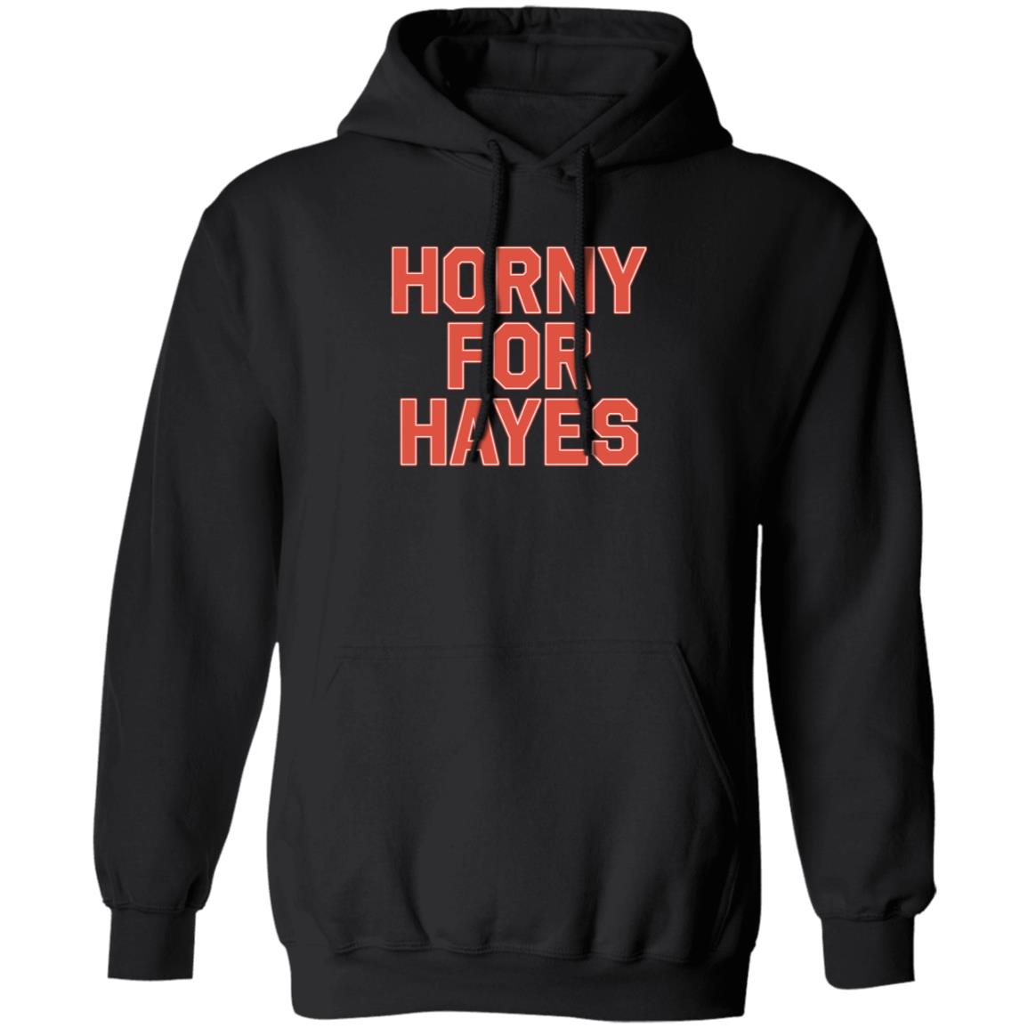 Lex Horny For Hayes Shirt Big Mclrghuge - Teechipus