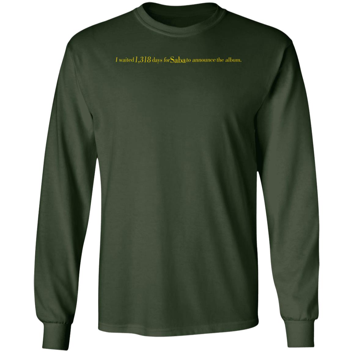 I Waited 1318 Days For Saba To Announce The Album Shirt Sabapivot Merch - Teechipus
