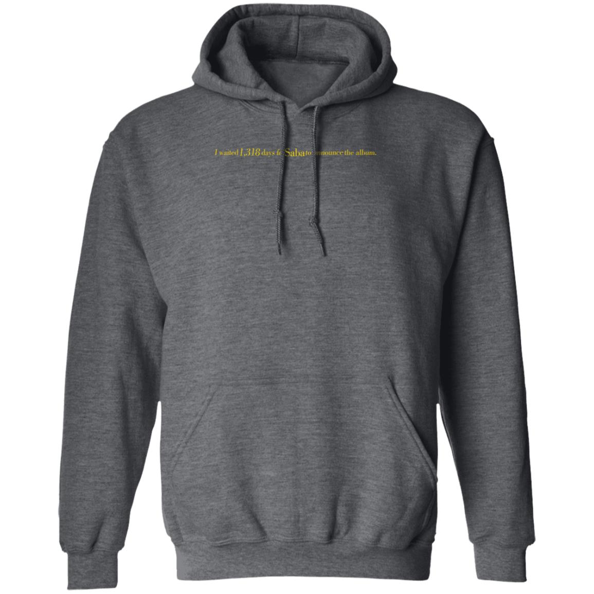 I Waited 1318 Days For Saba To Announce The Album Shirt Sabapivot Merch - Teechipus
