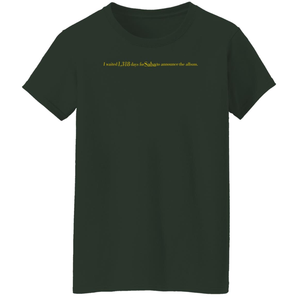 I Waited 1318 Days For Saba To Announce The Album Shirt Sabapivot Merch - Teechipus