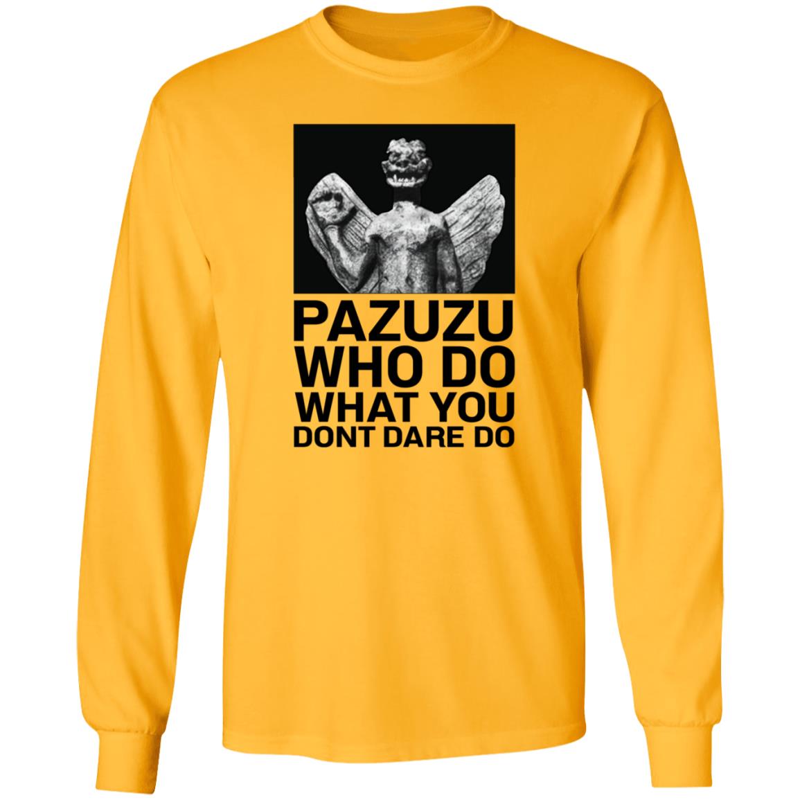 Pazuzu Who Do What You Dont Dare Do Shirt Notsarahgordon - Teechipus