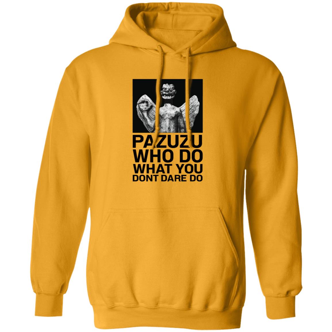 Pazuzu Who Do What You Dont Dare Do Shirt Notsarahgordon - Teechipus