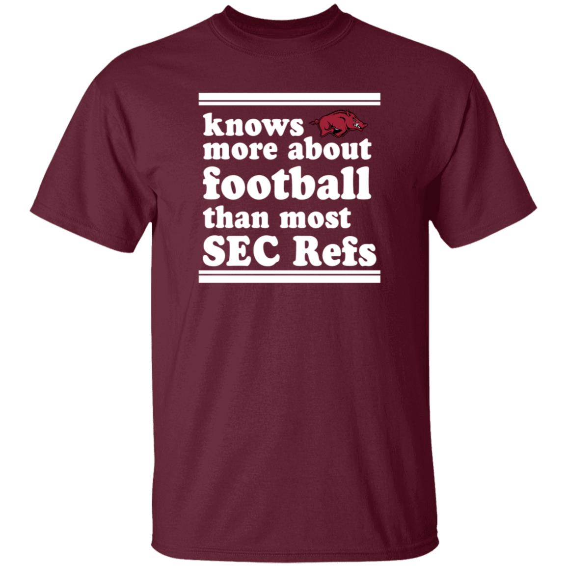 Knows More About Football Than Most Sec Refs Shirt Hoodie Sweatshirt - Teechipus