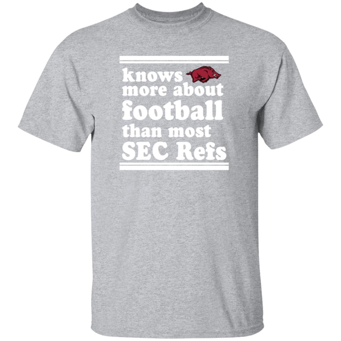 Knows More About Football Than Most Sec Refs Shirt Hoodie Sweatshirt - Teechipus