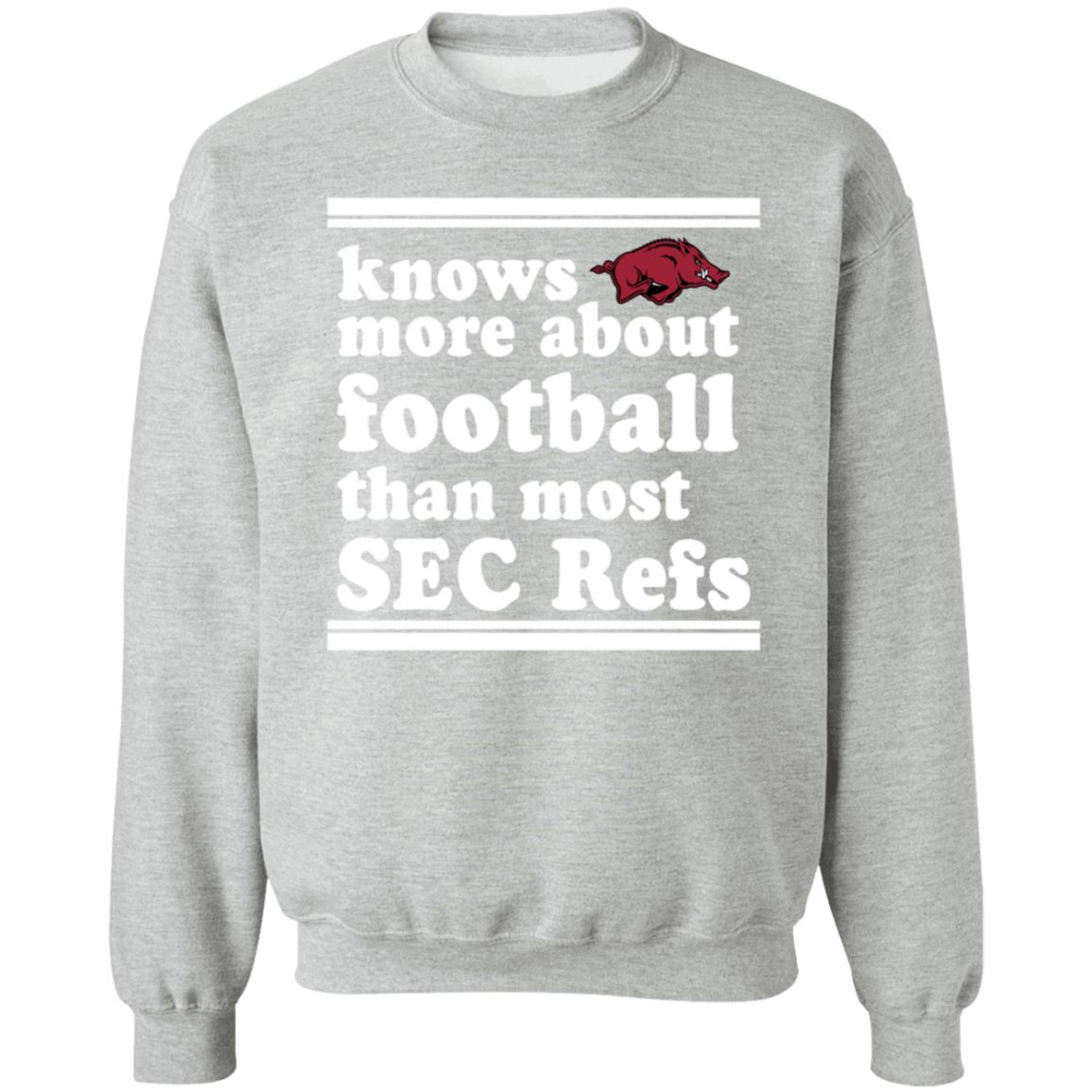 Knows More About Football Than Most Sec Refs Shirt Hoodie Sweatshirt - Teechipus