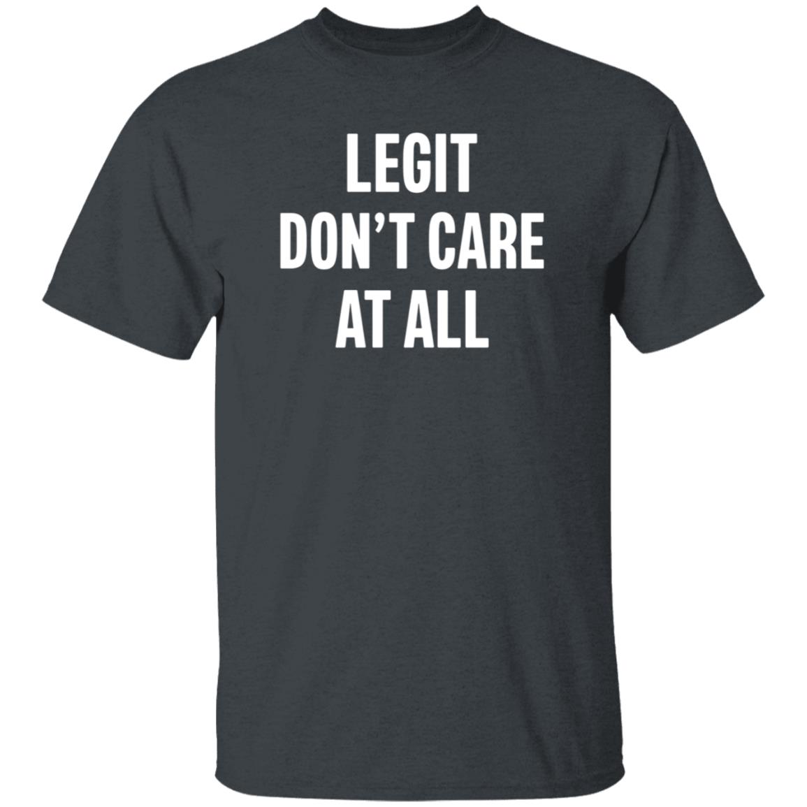 Legit Don’T Care At All Shirt Hoodie Sweatshirt Damn Ninaaaa - Teechipus