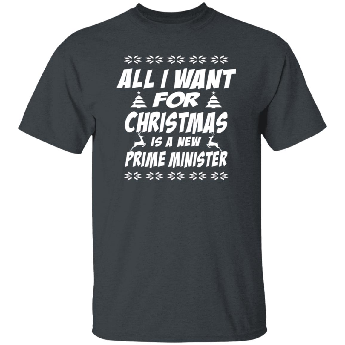 All I Want For Christmas Is A Prime Minister Shirt Hoodie Sweatshirt - Teechipus