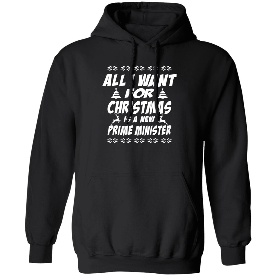 All I Want For Christmas Is A Prime Minister Shirt Hoodie Sweatshirt - Teechipus