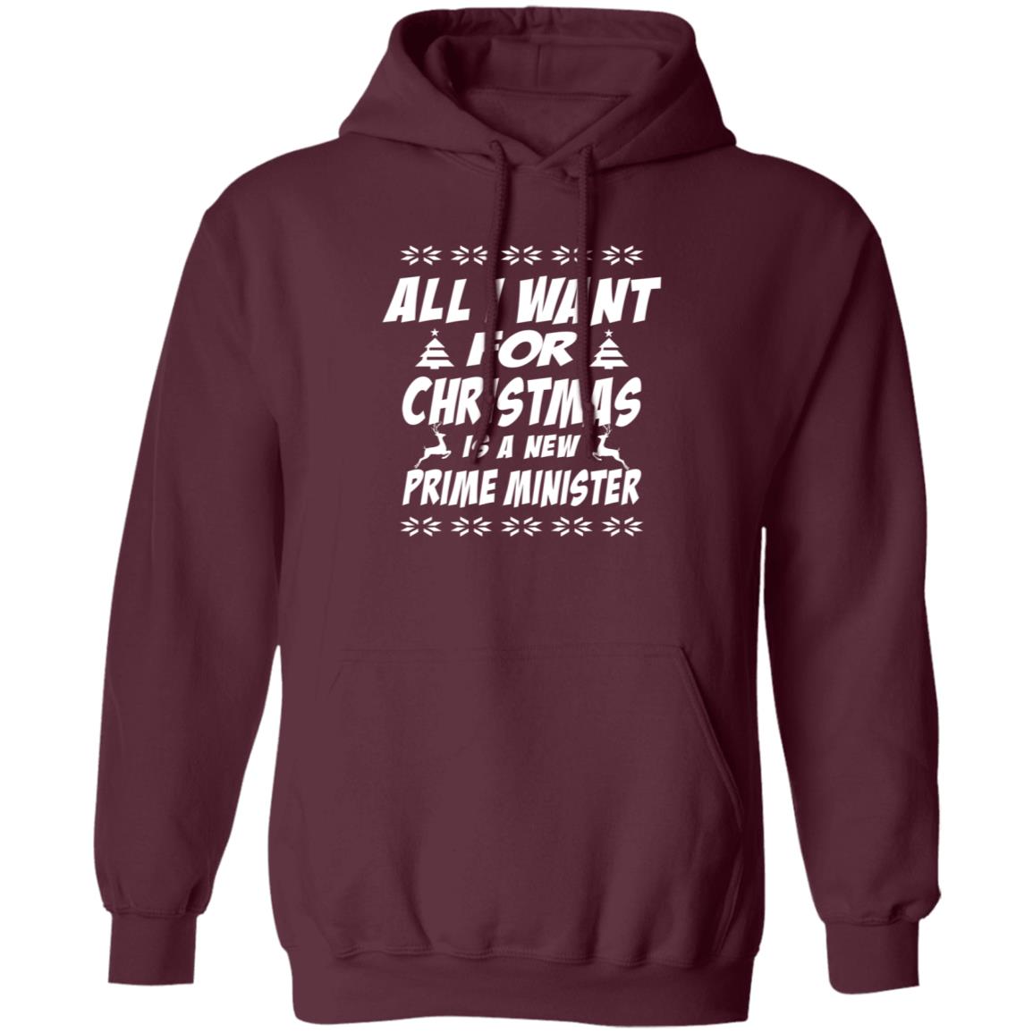 All I Want For Christmas Is A Prime Minister Shirt Hoodie Sweatshirt - Teechipus