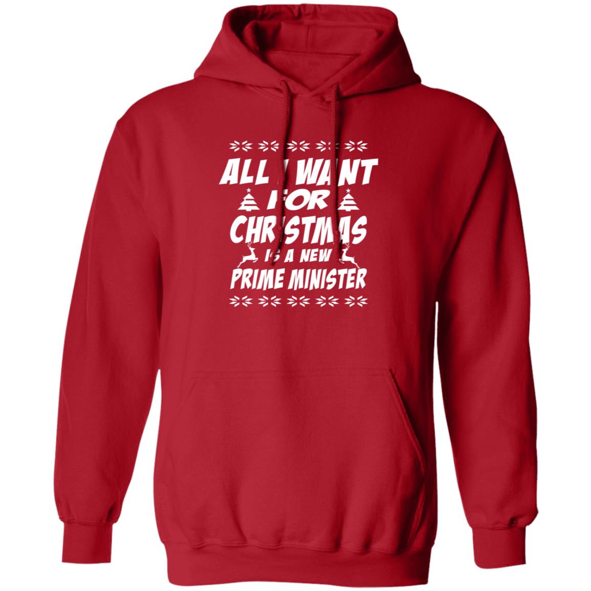 All I Want For Christmas Is A Prime Minister Shirt Hoodie Sweatshirt - Teechipus