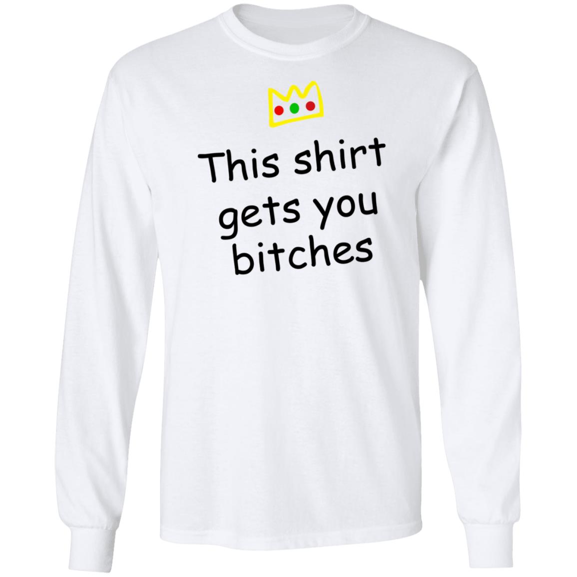 This Shirt Gets You Bitches Shirt Prartzel This Shirt Gets You Bitches Shirt Hoodie Sweatshirt - Teechipus