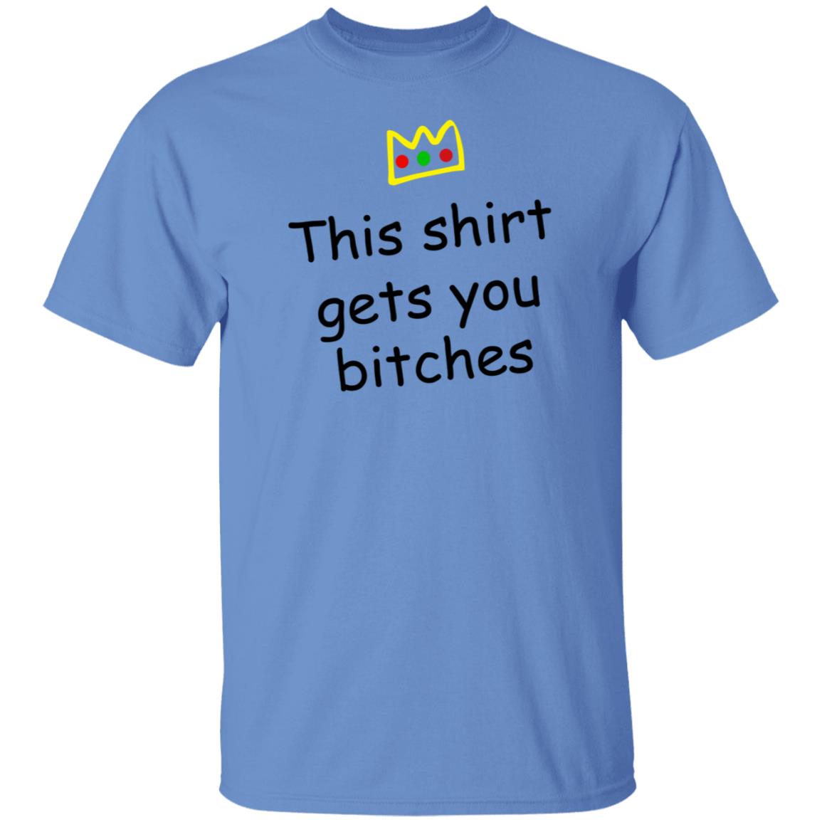 This Shirt Gets You Bitches Shirt Prartzel This Shirt Gets You Bitches Shirt Hoodie Sweatshirt - Teechipus