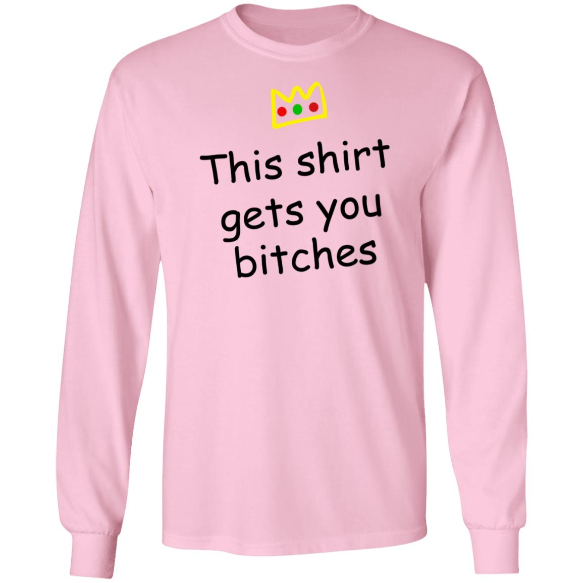 This Shirt Gets You Bitches Shirt Prartzel This Shirt Gets You Bitches Shirt Hoodie Sweatshirt - Teechipus