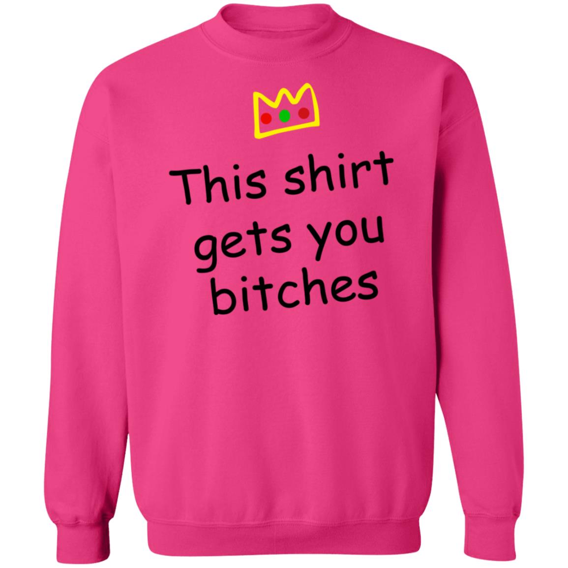 This Shirt Gets You Bitches Shirt Prartzel This Shirt Gets You Bitches Shirt Hoodie Sweatshirt - Teechipus