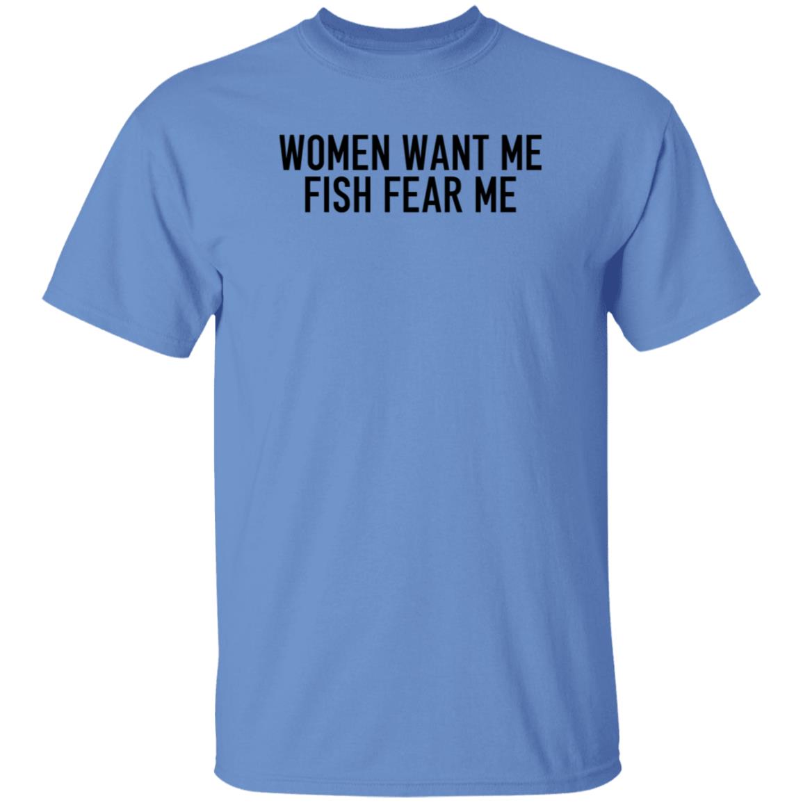 Women Want Me Fish Fear Me Shirt Hoodie Sweatshirt - Teechipus