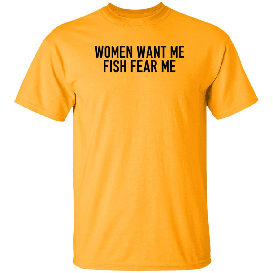 Women Want Me Fish Fear Me Shirt Hoodie Sweatshirt - Teechipus