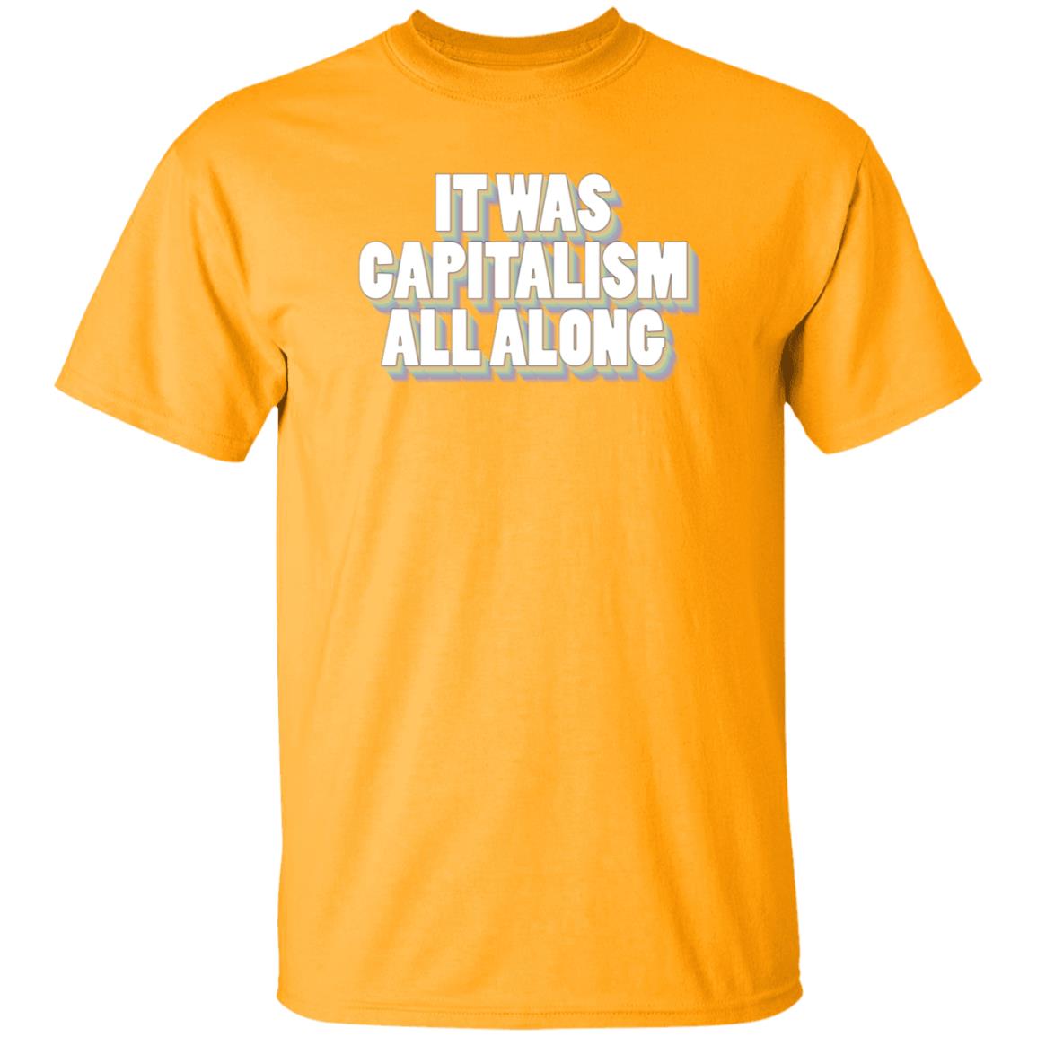 It Was Capitalism All Along Shirt Talia Bracha Lavin It Was Capitalism All Along Shirt Hoodie Sweatshirt - Teechipus