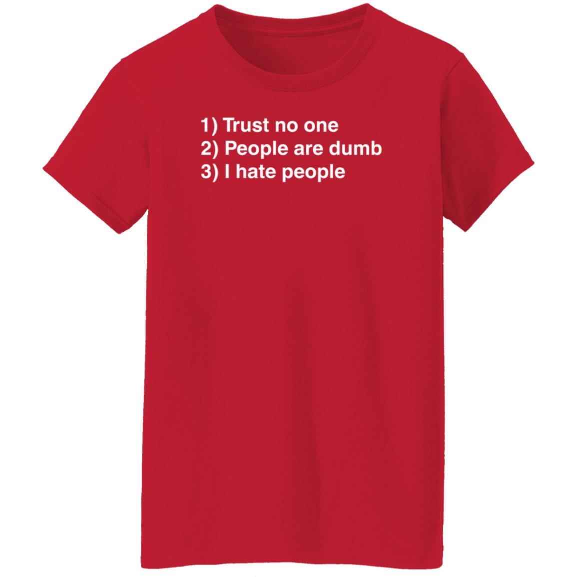 Trust No One People Are Dumb I Hate People Shirt Dr Nicole Forsgren - Teechipus