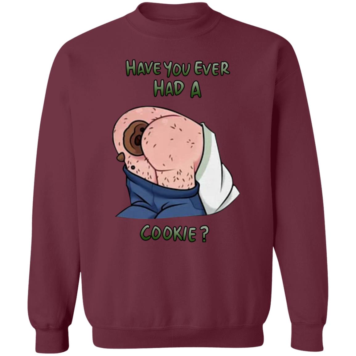 Have You Ever Had A Cookie Hoodie Ricky Berwick Merch - Teechipus