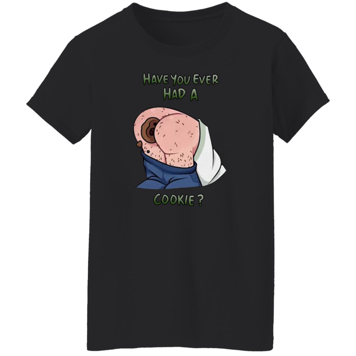 Have You Ever Had A Cookie Hoodie Ricky Berwick Merch - Teechipus