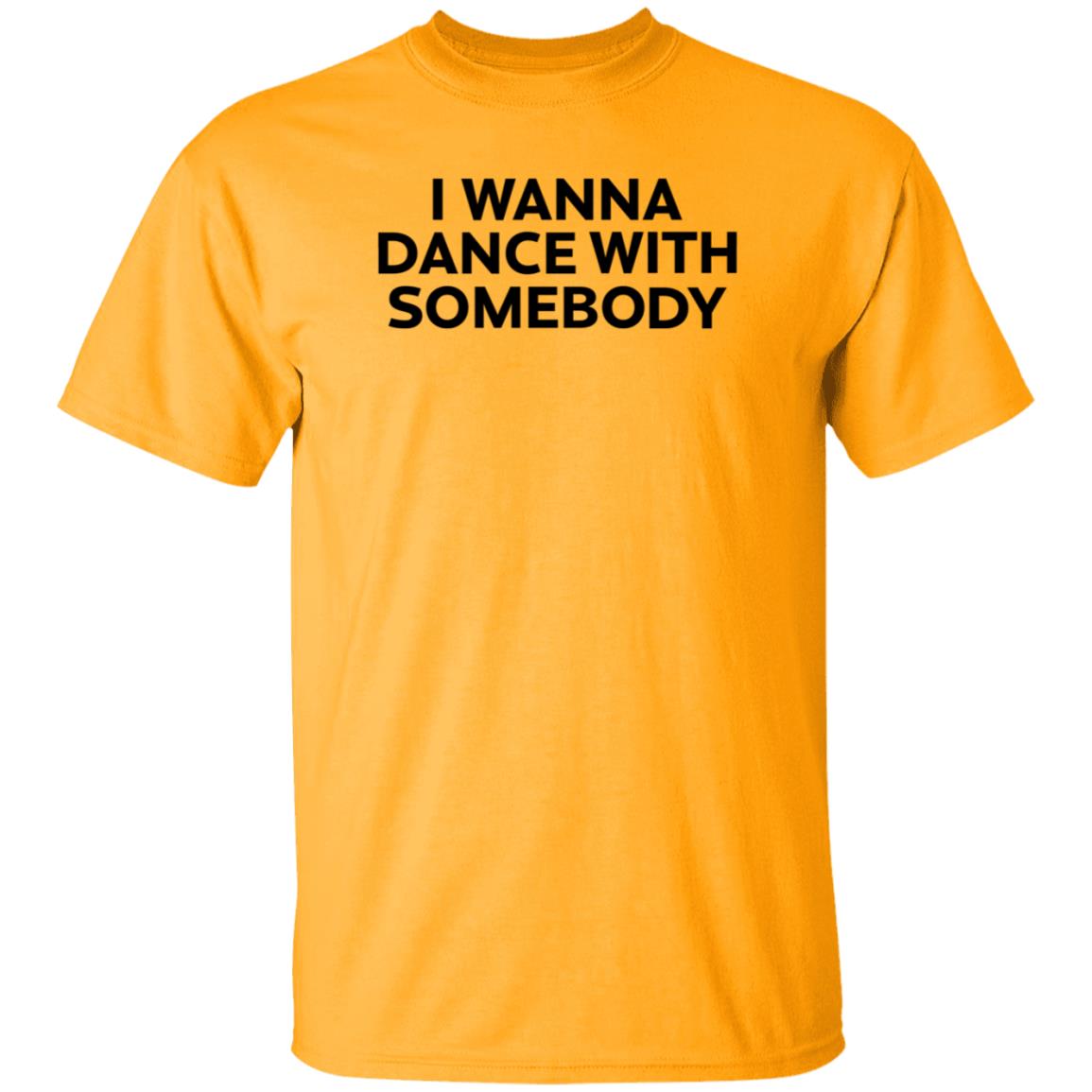 Wfkars I Wanna Dance With Somebody Shirt - Teechipus