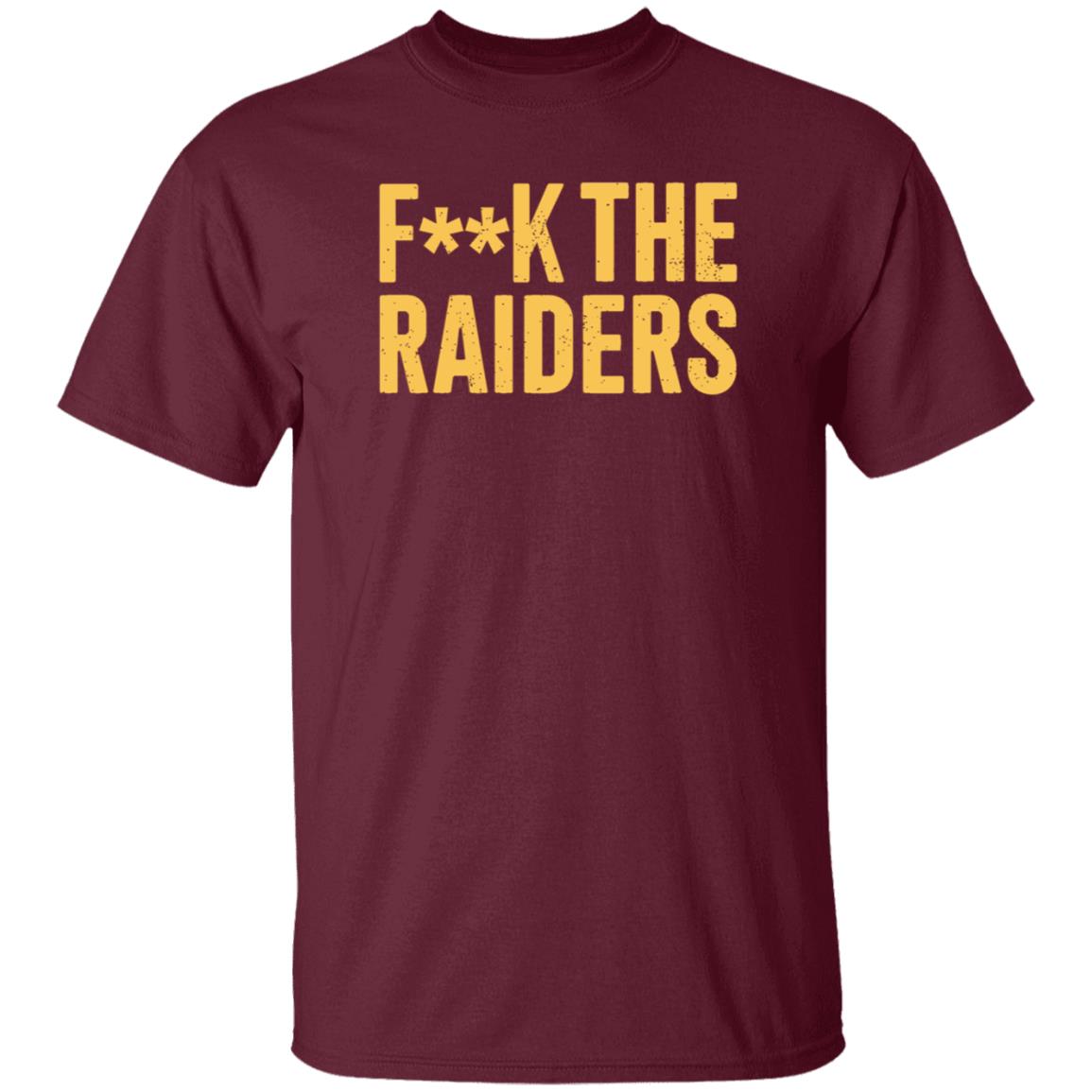 Fuck The Raiders Oakland Raiders Fan Shirt Hoodie Sweatshirt Beef Shirts - Teechipus