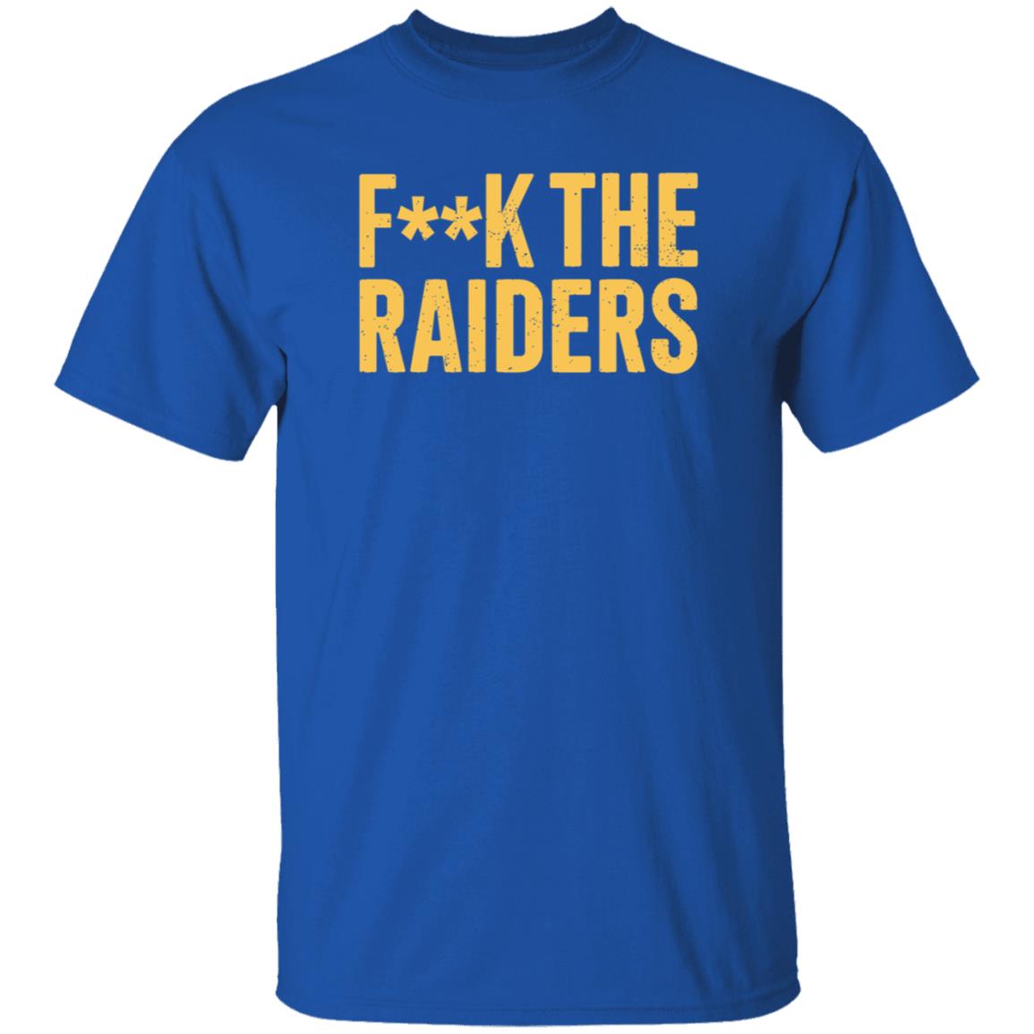 Fuck The Raiders Oakland Raiders Fan Shirt Hoodie Sweatshirt Beef Shirts - Teechipus