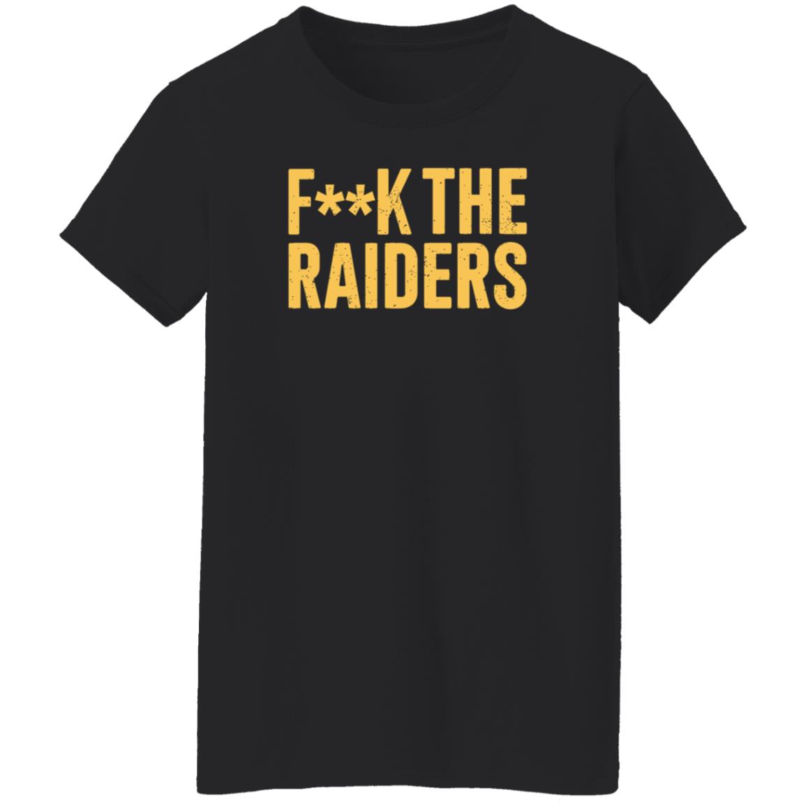 Fuck The Raiders Oakland Raiders Fan Shirt Hoodie Sweatshirt Beef Shirts - Teechipus