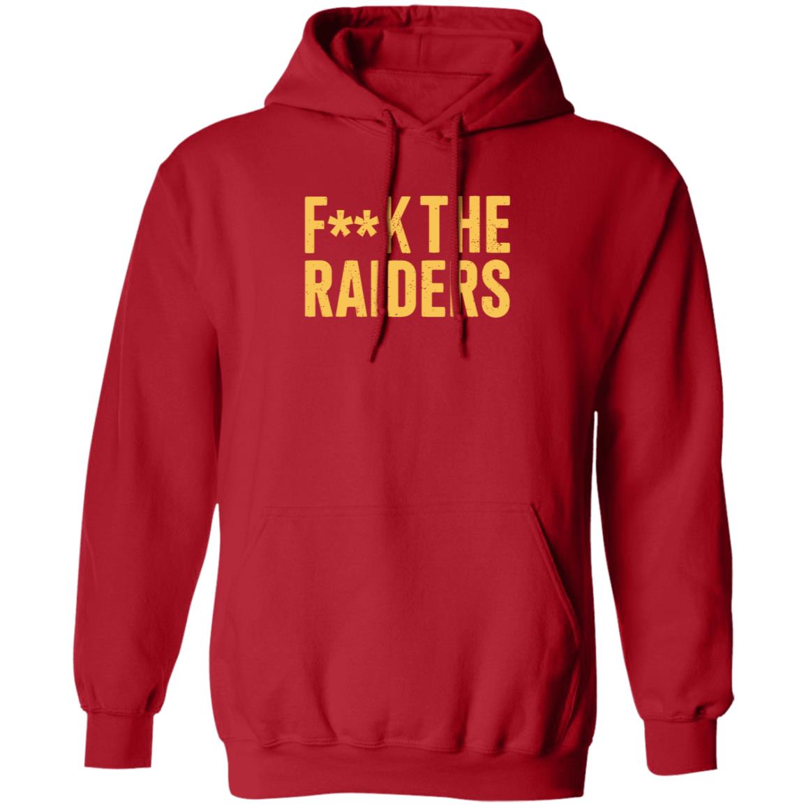 Fuck The Raiders Oakland Raiders Fan Shirt Hoodie Sweatshirt Beef Shirts - Teechipus