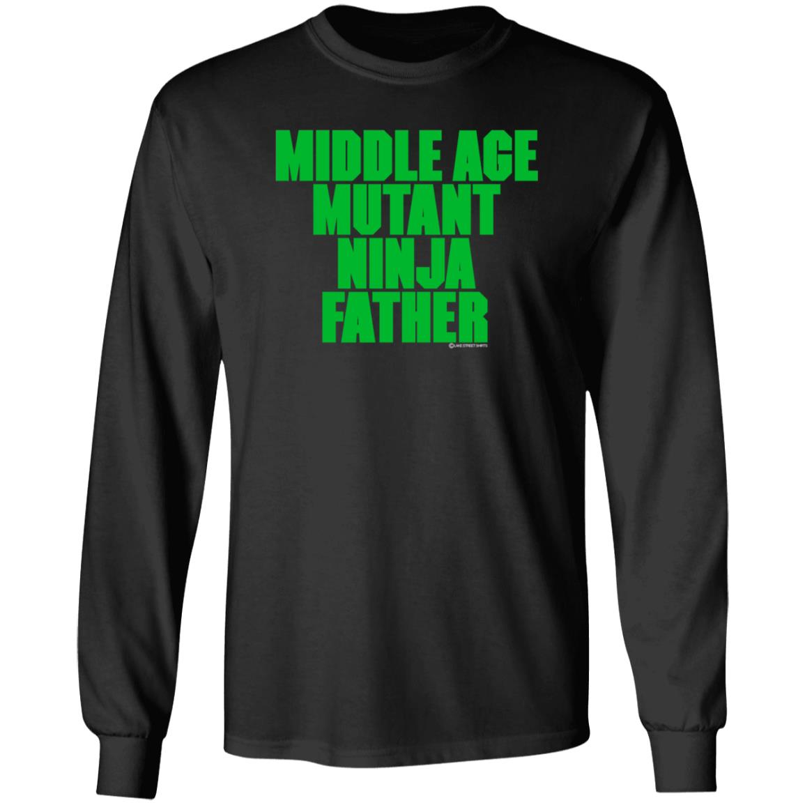 Middle Aged Mutant Ninja Father Shirt J Local Menace Jam Middle Aged Mutant Ninja Father Shirt Hoodie Sweatshirt - Teechipus