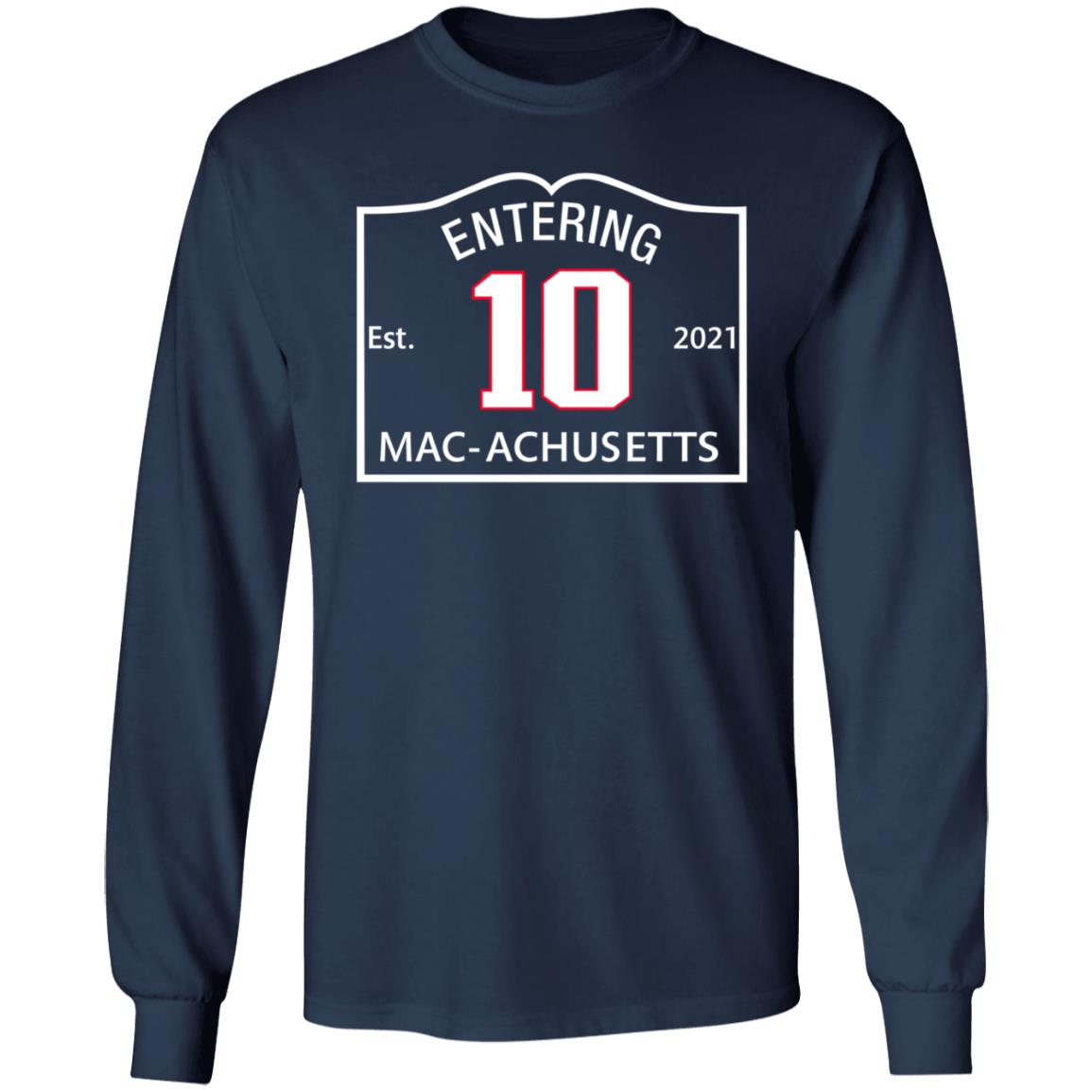 Entering Est 10 2021 Mac Achusetts Shirt Ilovebostonsports Merch Macachusetts Shirt - Teechipus