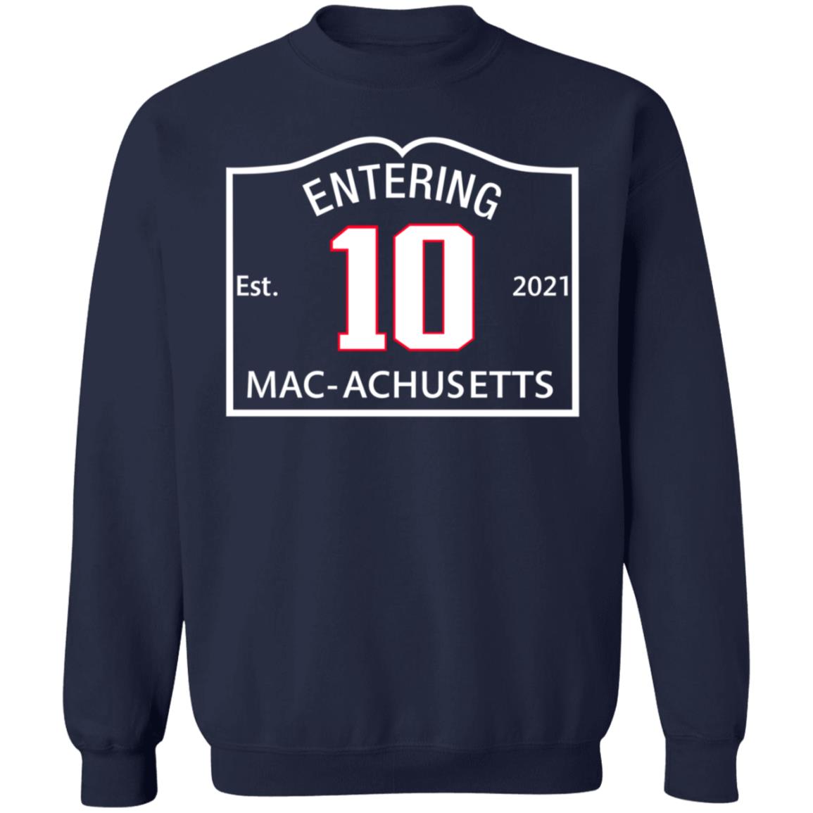 Entering Est 10 2021 Mac Achusetts Shirt Ilovebostonsports Merch Macachusetts Shirt - Teechipus