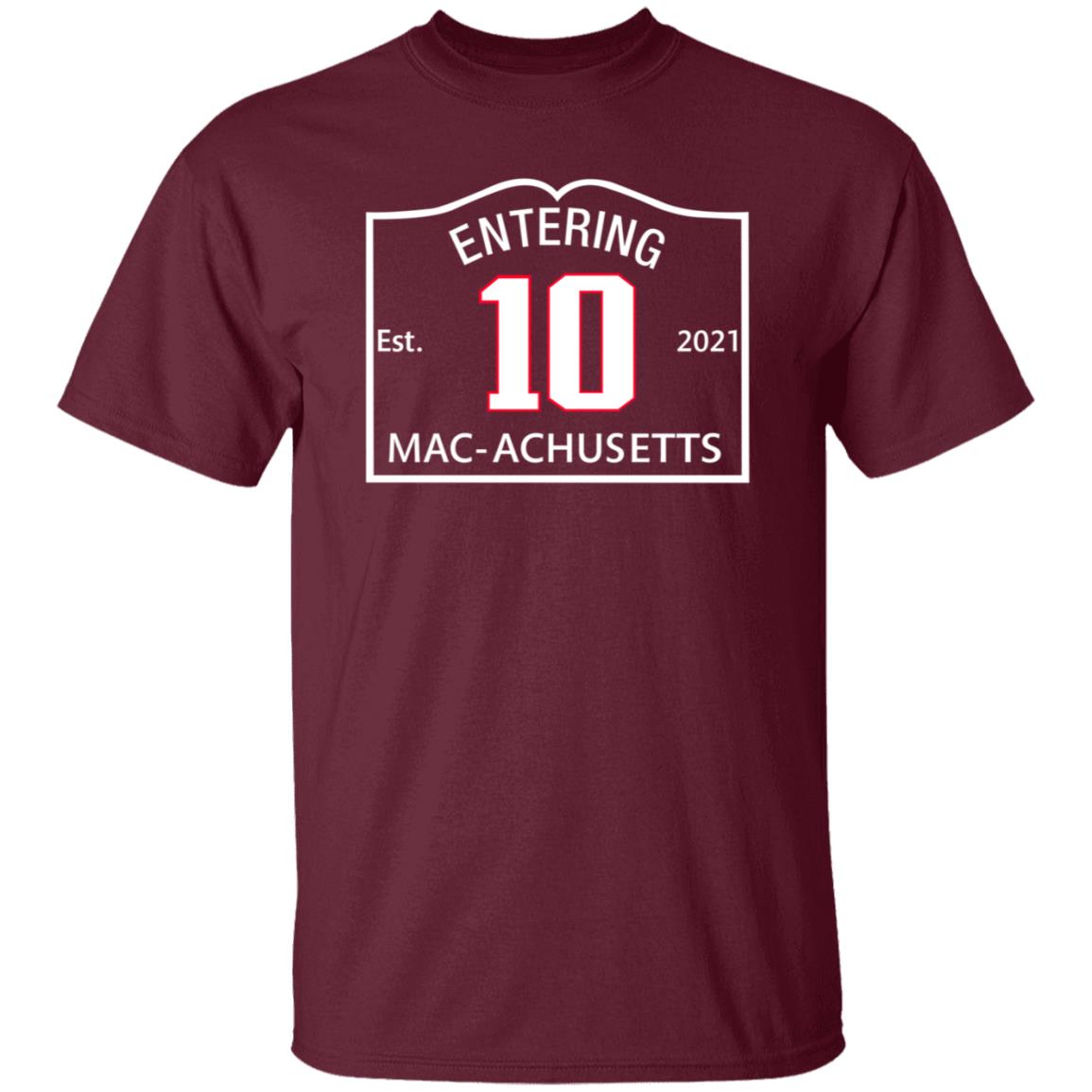 Entering Est 10 2021 Mac Achusetts Shirt Ilovebostonsports Merch Macachusetts Shirt - Teechipus
