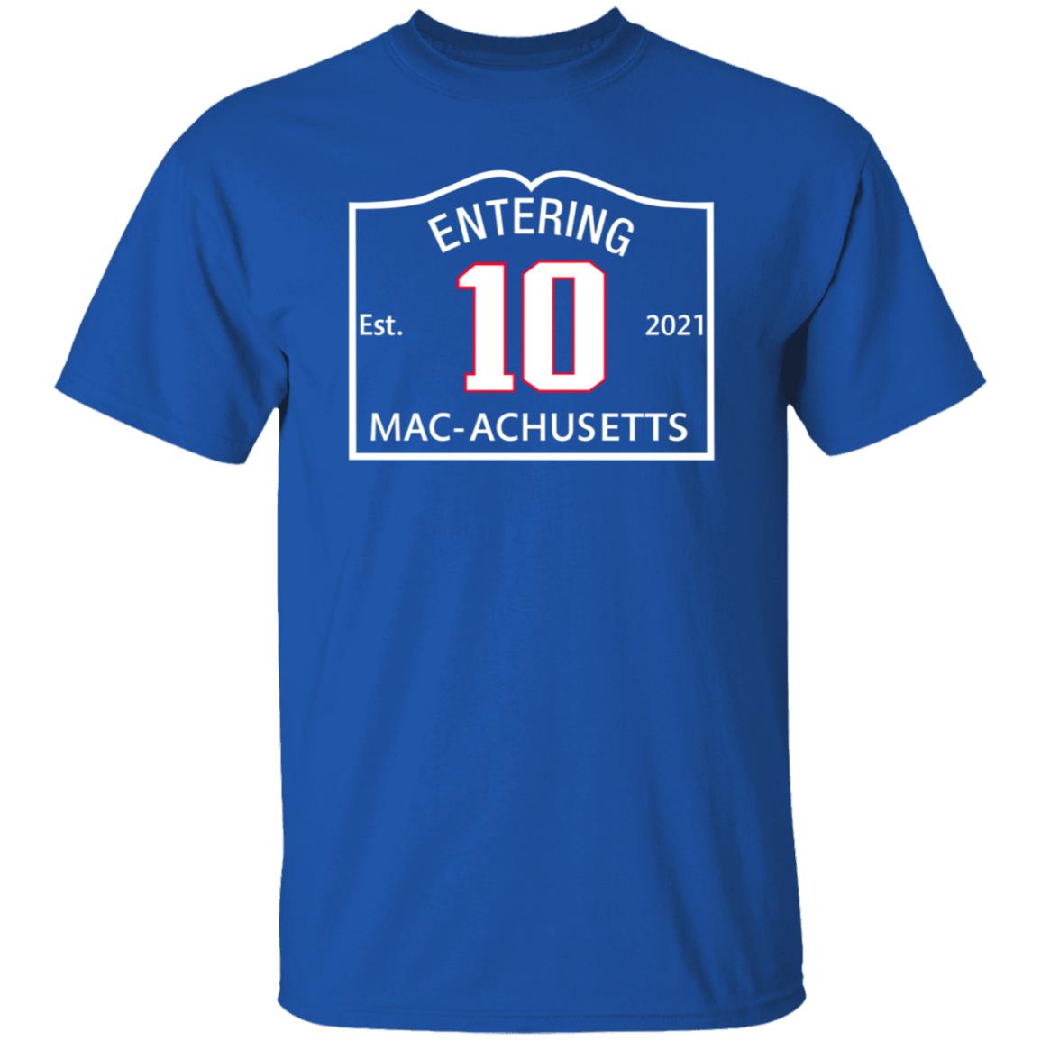 Entering Est 10 2021 Mac Achusetts Shirt Ilovebostonsports Merch Macachusetts Shirt - Teechipus
