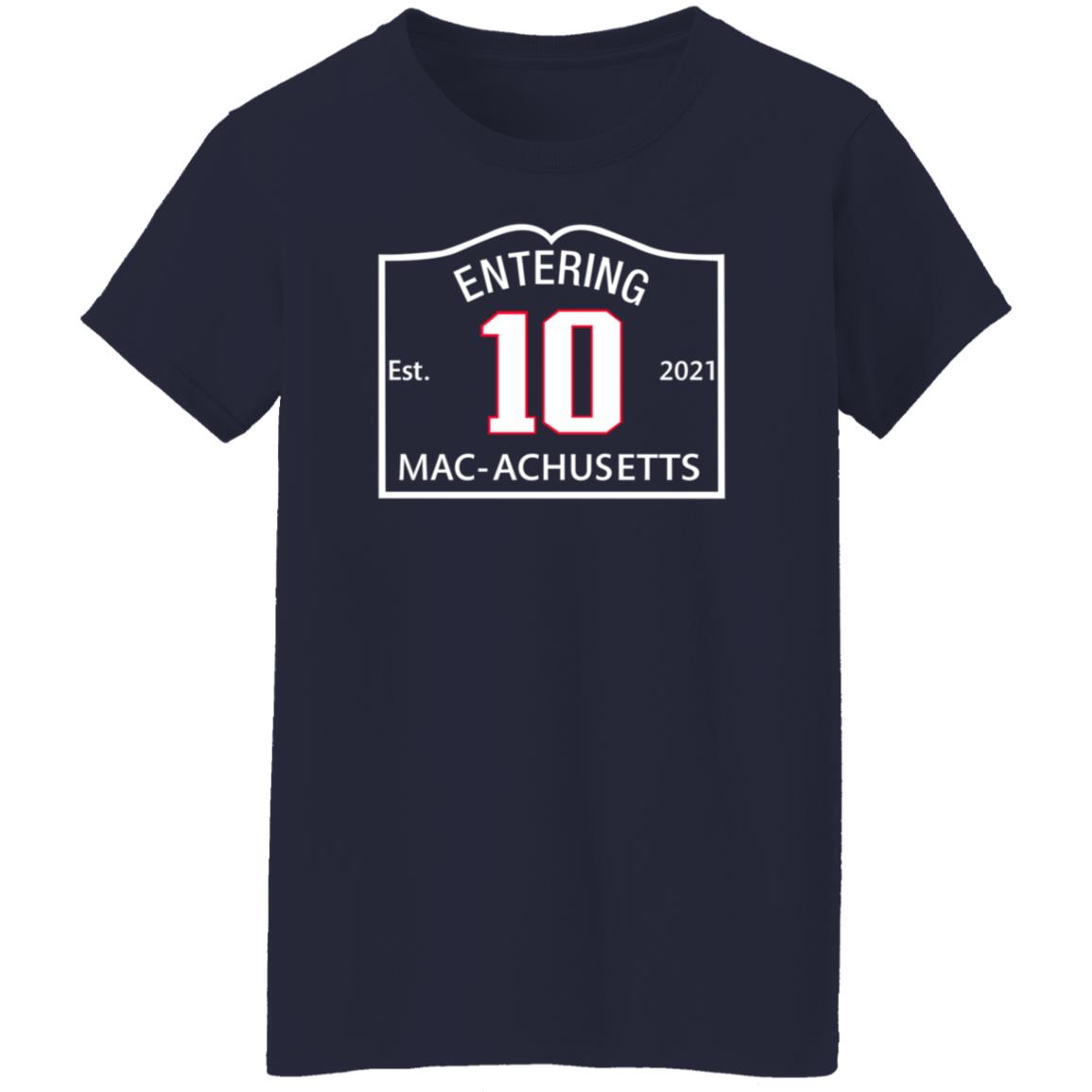 Entering Est 10 2021 Mac Achusetts Shirt Ilovebostonsports Merch Macachusetts Shirt - Teechipus