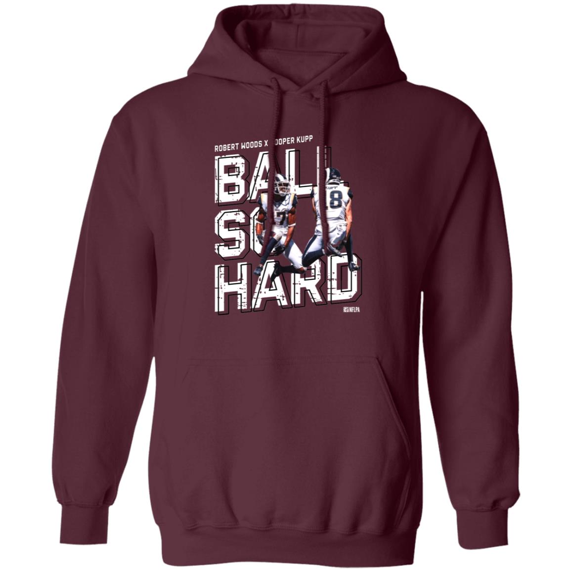 Robert Woods X Cooper Kupp Ball So Hard Shirt - Teechipus