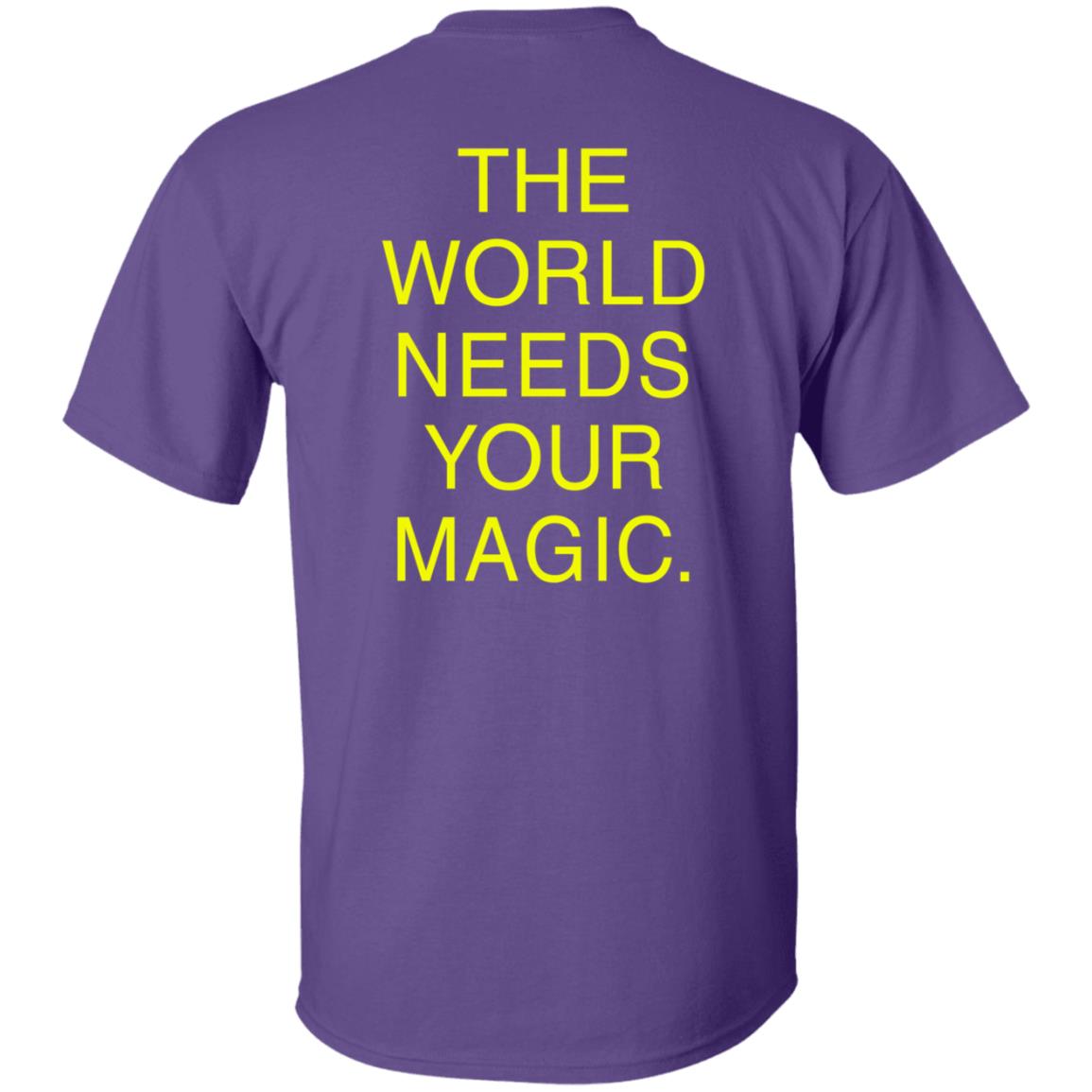 Dressed In Lala Store The World Needs Your Magic Sweatshirt Shirt Hoodie - Teechipus
