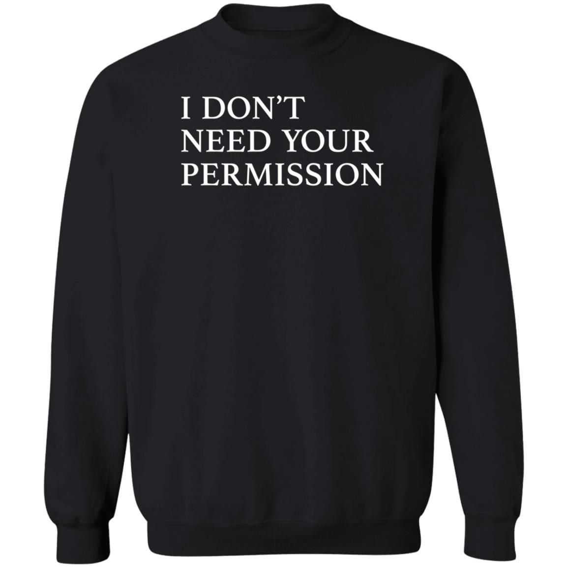 Shop Don Jr I Don't Need Your Permission Hoodie Shirt Sweatshirt - Teechipus