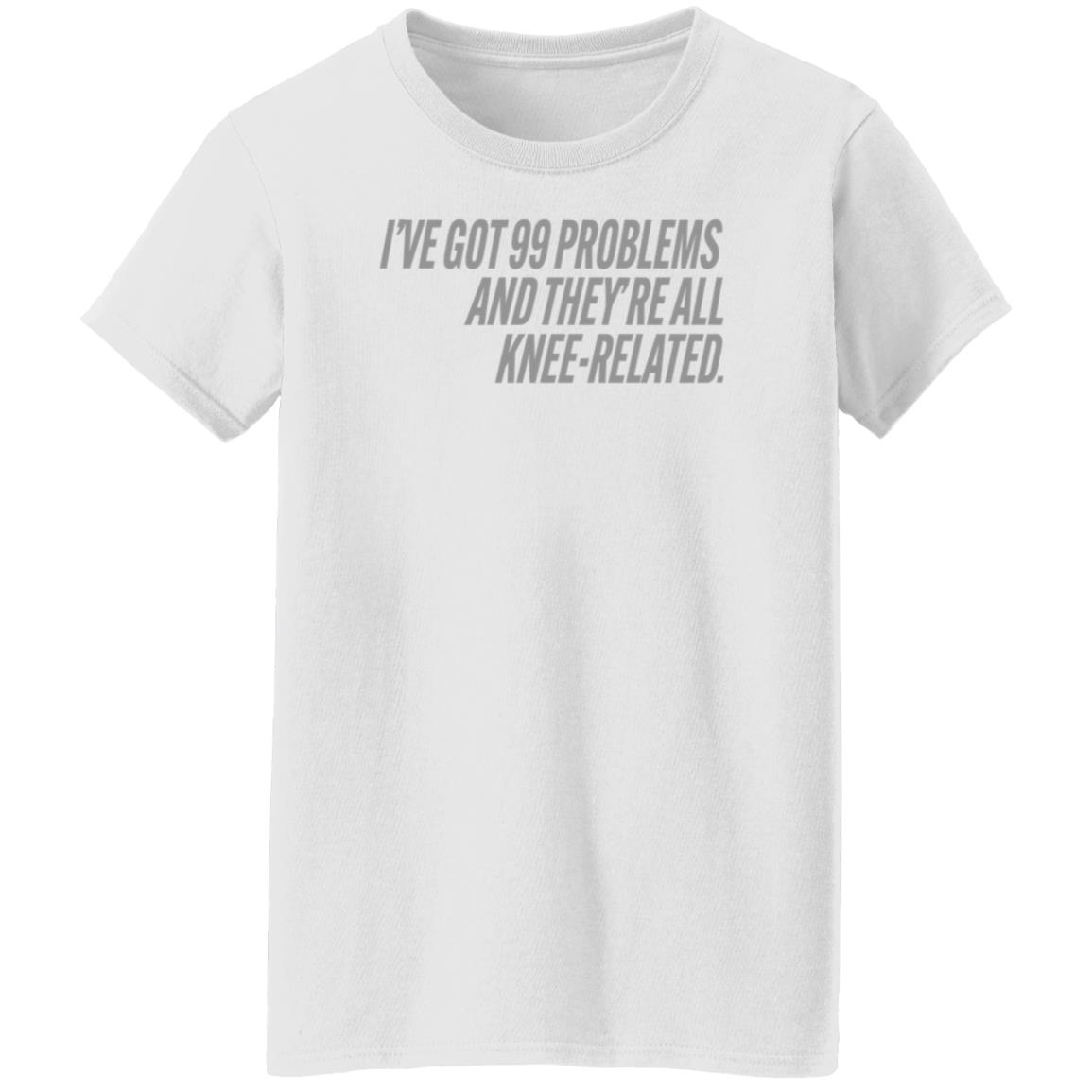 I've Got 99 Problems And They're All Knee-Related Shirt Hoodie Sweatshirt Soccer grl probs Store - Teechipus