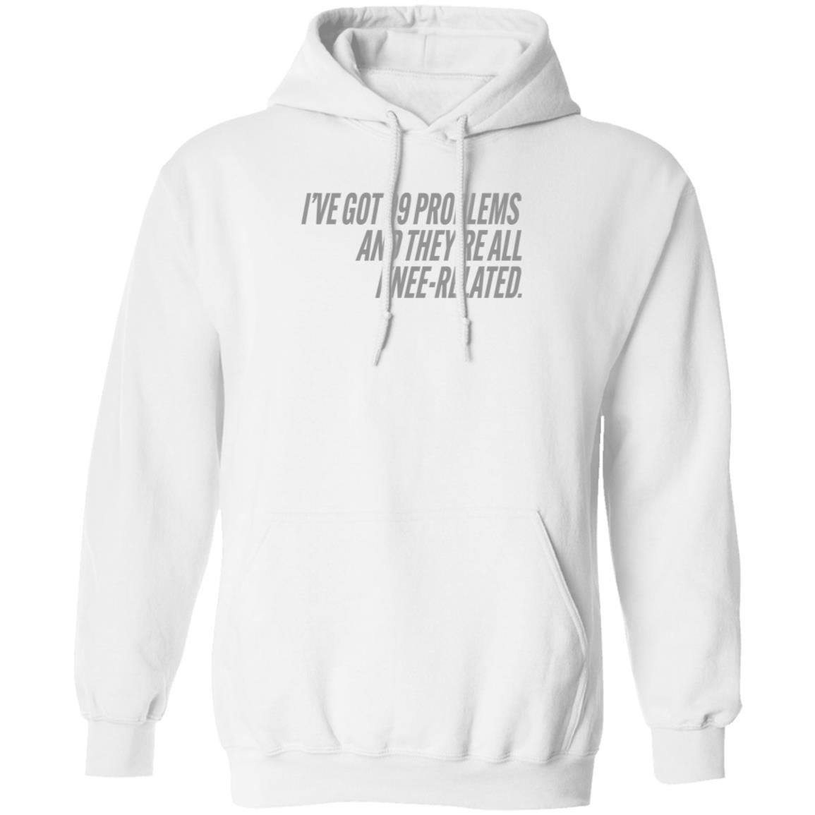 I've Got 99 Problems And They're All Knee-Related Shirt Hoodie Sweatshirt Soccer grl probs Store - Teechipus
