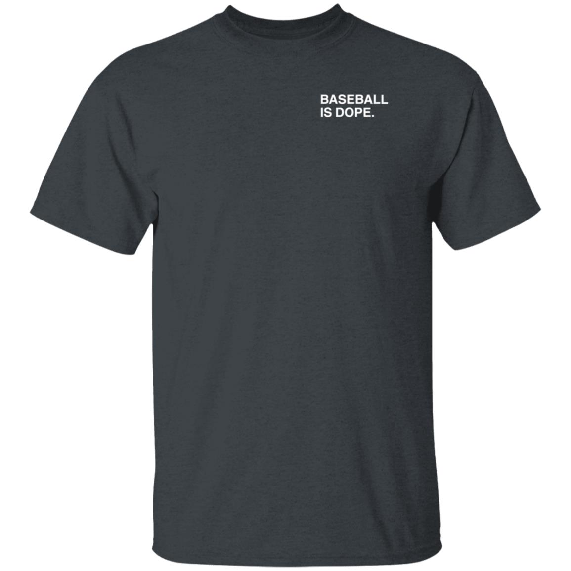 Obviousshirts Merch Baseball Is Dope Shirt Dubs - Teechipus