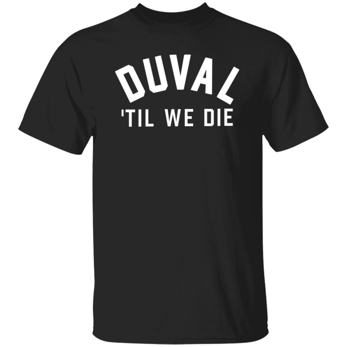 Duval 'Til We Die Hoodie Dtwd Store Duval 'Til We Die Hoodie - Teechipus