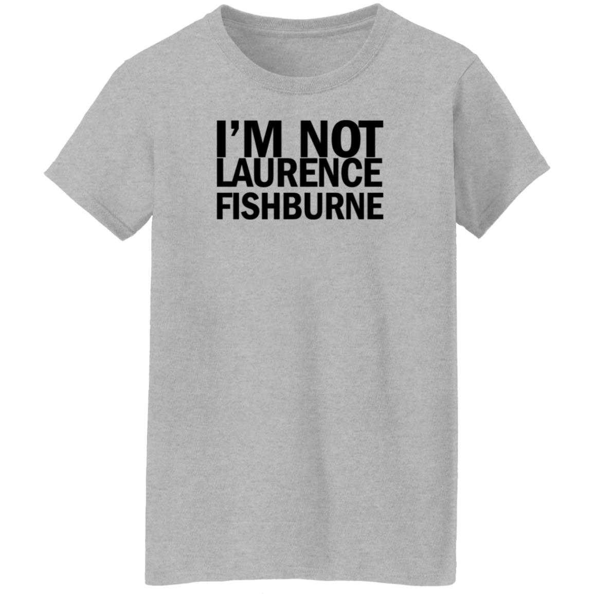 I'm Not Laurence Fishburne Shirt Hoodie Sweatshirt Samuel L. Jackson - Teechipus
