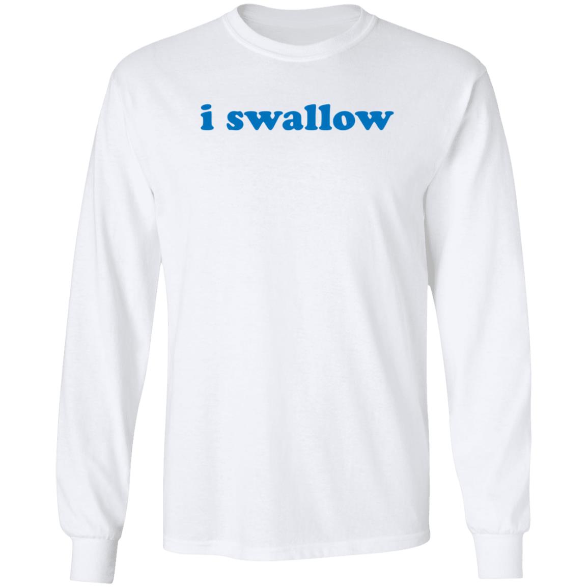 I Swallow Shirt Betterthanpants Merch - Teechipus