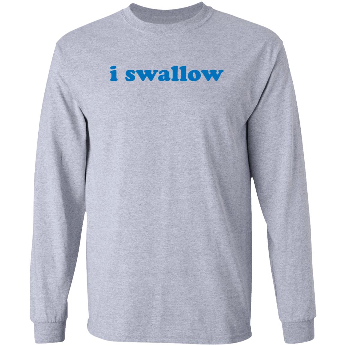 I Swallow Shirt Betterthanpants Merch - Teechipus