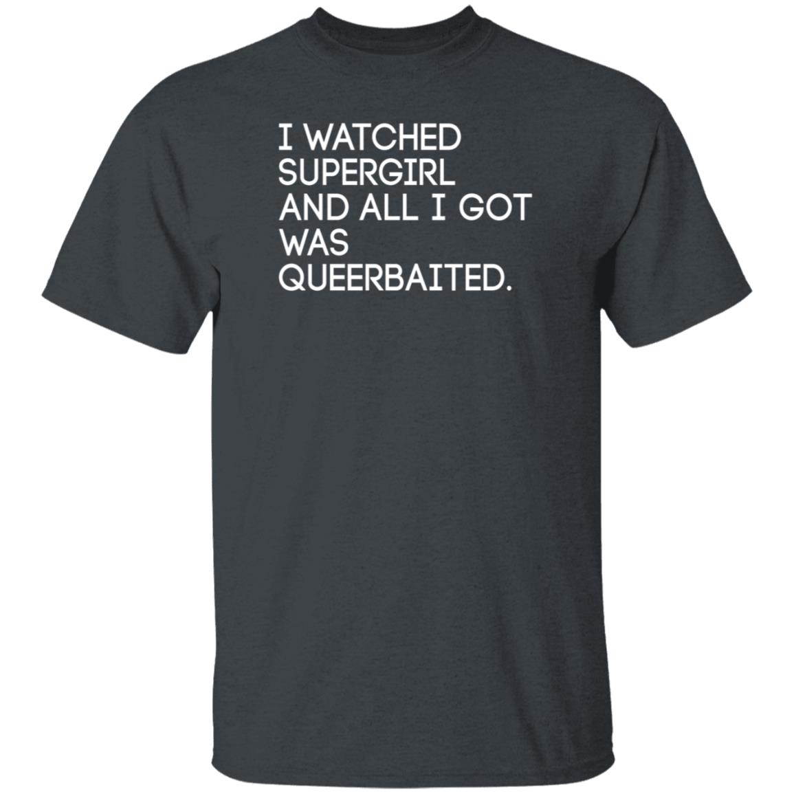 I Watched Supergirl And All I Got Was Queerbaited Shirt Hoodie Sweatshirt Mooosicaldreamz - Teechipus