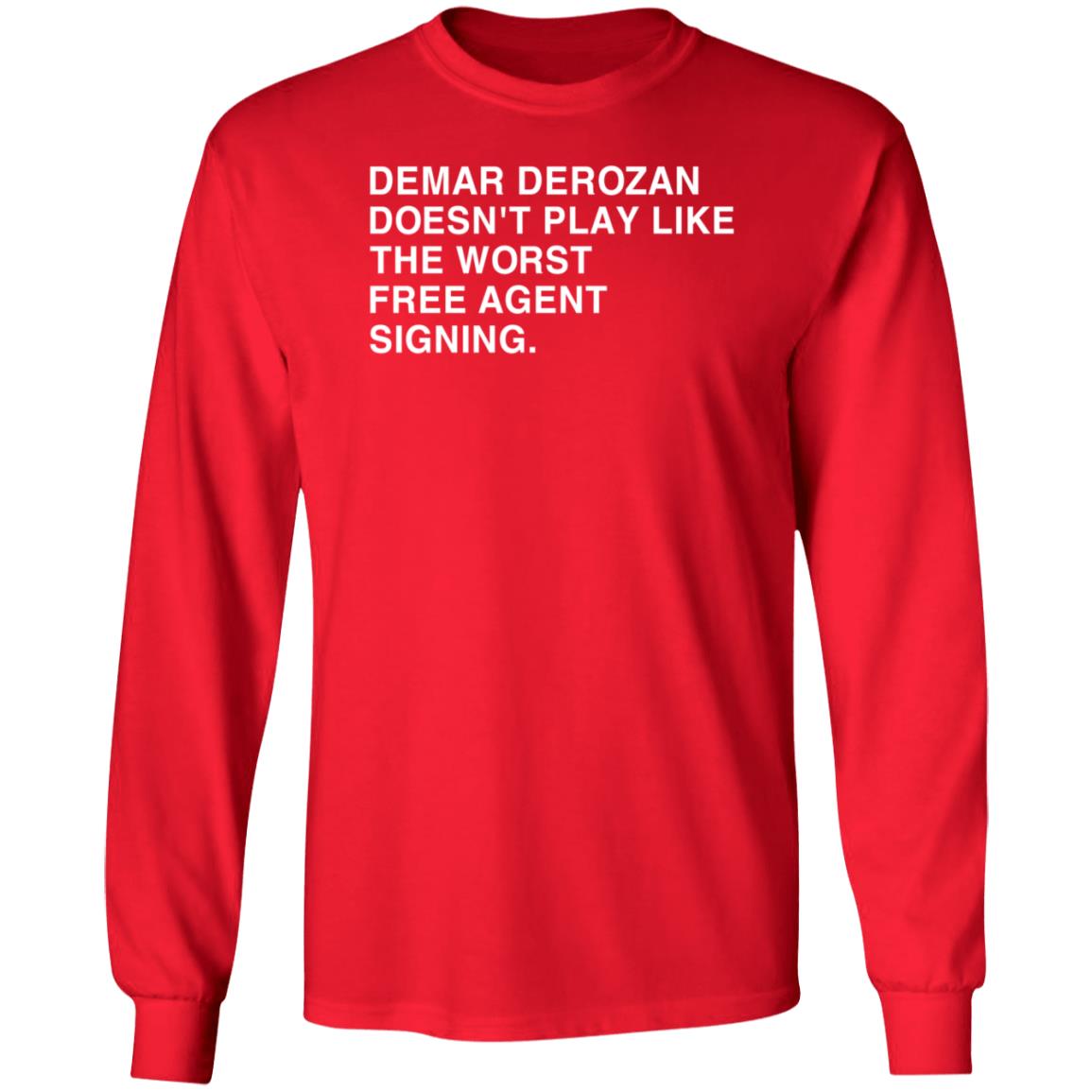 Obvious Shirts Demar Derozan Doesn't Play Like The Worst Free Agent Signing Shirt Hoodie Sweatshirt Michael Cerami - Teechipus