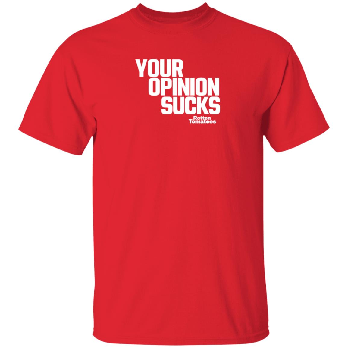 Your Opinion Sucks Rotten Tomatoes Shirt Hoodie Sweatshirt - Teechipus